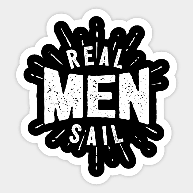 Real Men Sail Sticker by thingsandthings